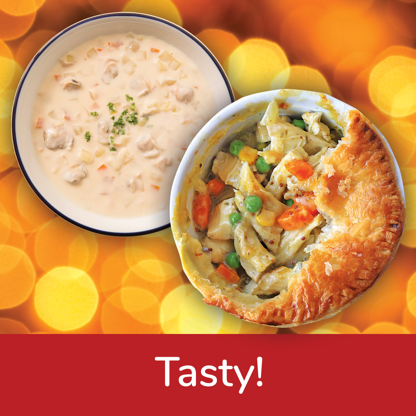 Bowl of New England Clam Chowder and a Chicken Pot Pie with a caption that reads, "tasty!"